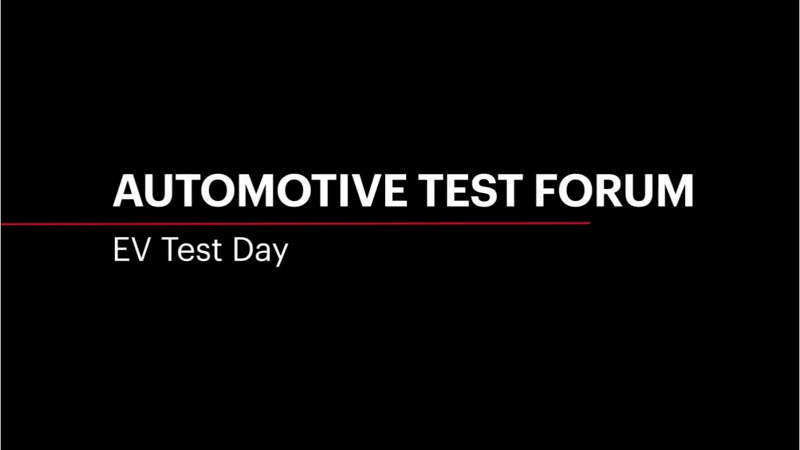 Automotive Test Forum - EV Test Day